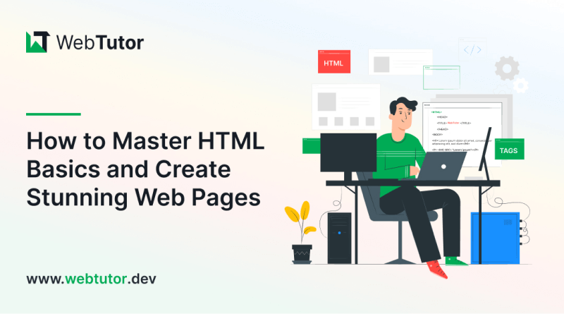 Building Your First Website: How to Master HTML Basics and Create Stunning Web Pages