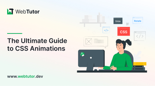 The Ultimate Guide to CSS Animations: Engage and Delight Your Audience